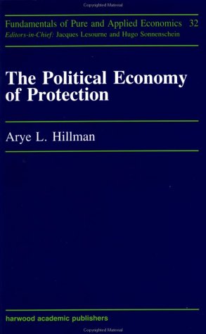 Political Economy of Protection (Fundamentals of Pure and Applied Economics Series)