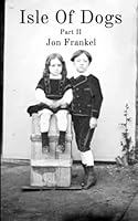 Isle of Dogs, Part II 1952600170 Book Cover