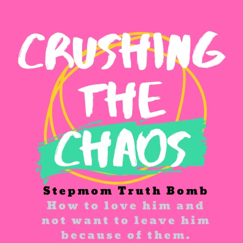 CTC 025: Stepmom Truth Bomb - How to Love Him and Not Want to Leave Him Because of "Them".