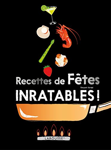 Télécharger Recettes de fêtes inratables PDF