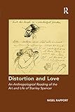  Distortion and Love: An Anthropological Reading of the Art and Life of Stanley Spencer