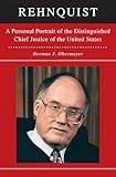 Rehnquist: A Personal Portrait of the Distinguished Chief Justice