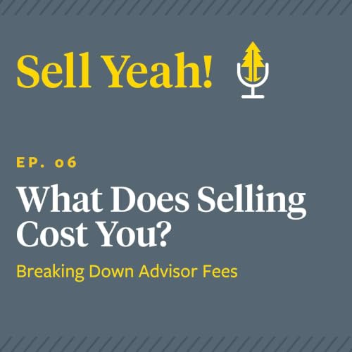 What Does Selling Cost You? Breaking Down Advisor Fees