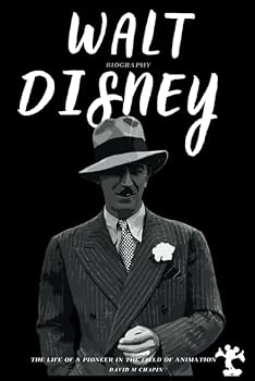 Walt Disney Biography: The life of a pioneer in the field of animation