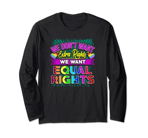 Equal Rights LGBTQ Gay Pride Cadeau de soutien Manche Longue