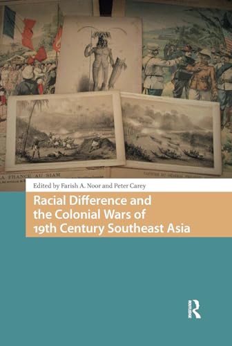 Racial Difference and the Colonial Wars of 19th Century Southeast Asia