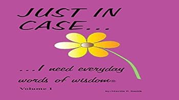 Paperback Just in Case...I need everyday WORDS OF WISDOM Book