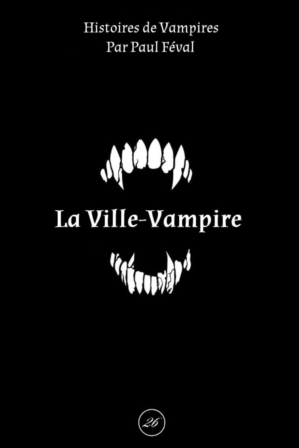 La Ville-Vampire (Histoires de Vampires)