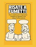 RISATE A FUMETTI: Gioco creativo per 2-4 giocatori: completa le vignette in una...