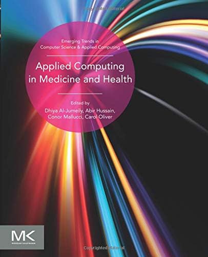 Applied Computing in Medicine and Health (Emerging Topics in Computer Science and Applied Computing)