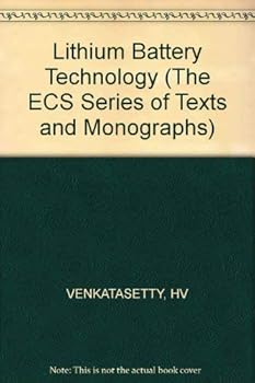 Lithium Battery Technology (The Electrochemical Society Series)