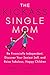 The Kickass Single Mom: Be Financially Independent, Discover Your Sexiest Self, and Raise Fabulous, Happy Children