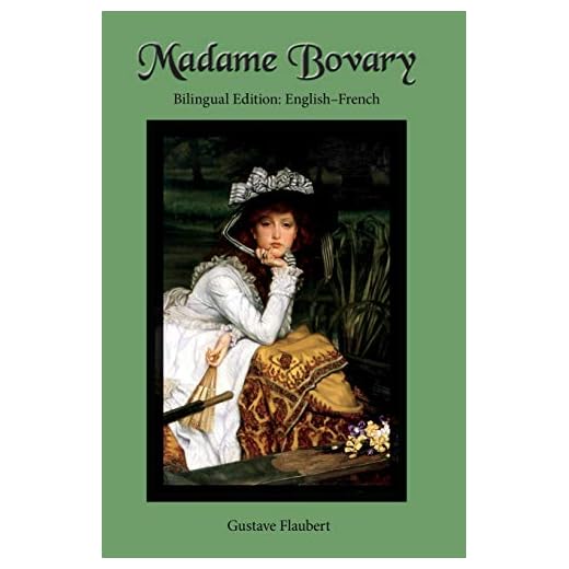 Madame Bovary: Bilingual Edition: English-French