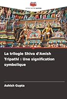 La trilogie Shiva d'Amish Tripathi: Une signification symbolique 6202460865 Book Cover