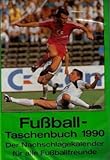  Ensslin Fußball-Taschenbuch 1990 Der Nachschlagekalender für alle Fußballfreunde