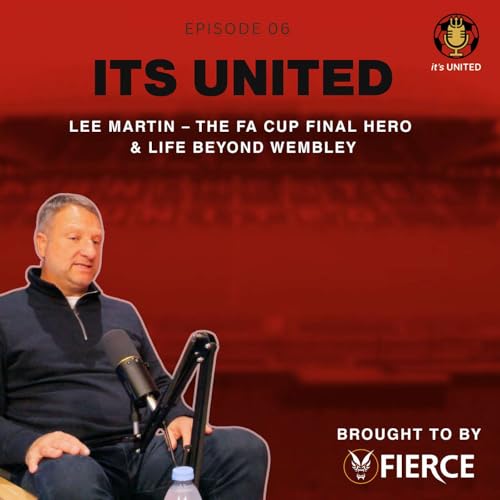 Lee Martin – The FA Cup Final Hero & Life Beyond Wembley
