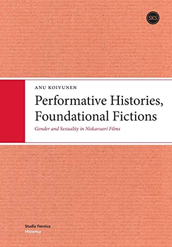 Performative Histories Foundational Fictions : livre d'analyse rigoureuse