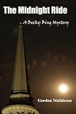 The Midnight Ride: A Becky Bing Mystery