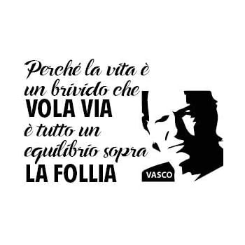 Frase Vasco Rossi Vita Follia Adesivi Murali Wall Stickers Home Garden Home Decor