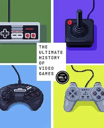The Ultimate History of Video Games: From Pong to Pokemon--The Story Behind the Craze That Touched Our Lives and Changed the World