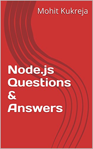 Node.js Questions & Answers eBook : Kukreja, Mohit: Amazon.ca: Kindle Store