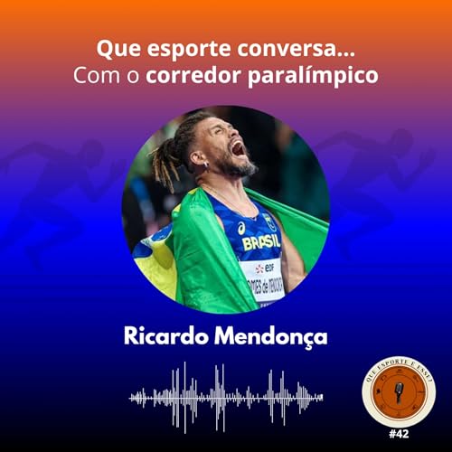 Que esporte conversa... #42 com Ricardo Mendon&ccedil;a