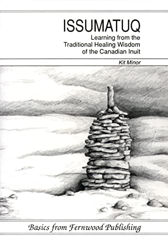 Issumatug: Learning from the Traditional Healing of the Canadian Iniut