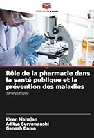 Rôle de la pharmacie dans la santé publique et la prévention des maladies: Santé publique (French Edition) 6208752019 Book Cover