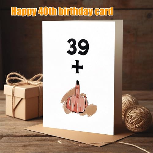 Funny 40th Birthday Card for Women - Rude Happy 40 Years Old Greeting Note for Sister Best Friend Her - Joke 39 Plus One Middle Finger Banter Gift for Female Bestie - 12x17cm - Image 2