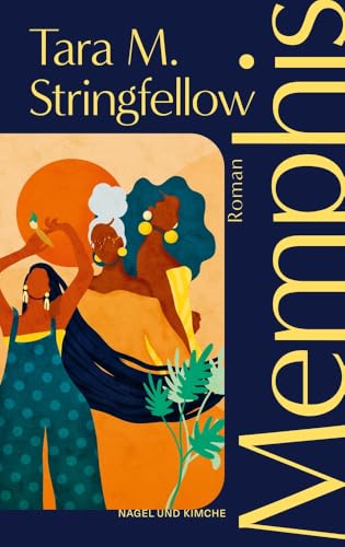 Memphis: Roman | für Fans von »Die verschwindende Hälfte« oder »Nachbarn«