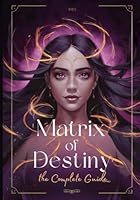 Matrix of Destiny: The Complete Guide: A Real Manual to Understand the Destiny Matrix. Every Zone Explained. (Matrix of Destiny: Complete Study) B0DF5GW94X Book Cover