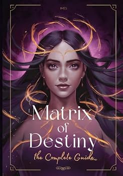 Paperback Matrix of Destiny: The Complete Guide: A Real Manual to Understand the Destiny Matrix. Every Zone Explained. (Matrix of Destiny: Complete Study) Book
