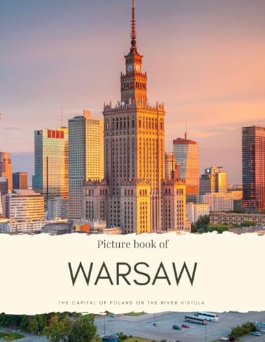 Picture Book of Warsaw: The Capital of Poland on the River Vistula (Travel Coffee Table Books)
