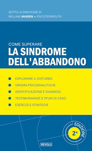 Come superare la sindrome dell'abbandono