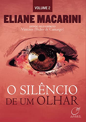 O silêncio de um olhar - Macarini, Eliane