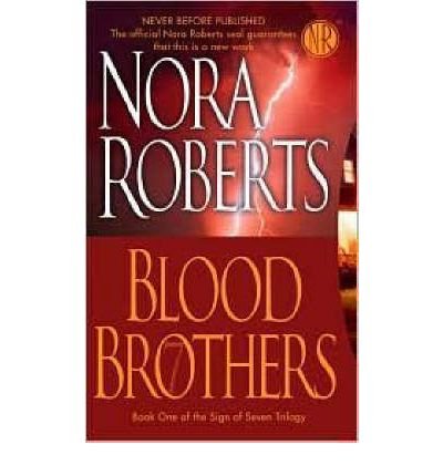Blood Brothers - [by: Nora Roberts]