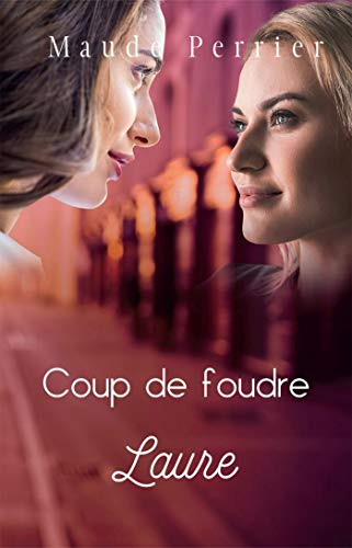 COUP DE FOUDRE: Une femme, un destin - Laure