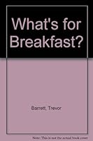 What's for Breakfast? (Lift-the-Flap Book) 1873829132 Book Cover