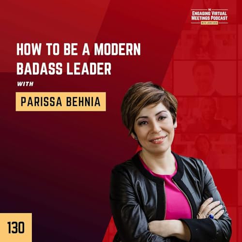 How To Be A Modern Badass Leader with Parissa Behnia