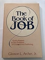 The Book of Job: God's Answer to the Problem of Undeserved Suffering 0801001900 Book Cover
