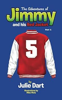 Paperback The Adventures of Jimmy and his Red Jacket: Part 1 Book