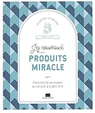 Les nouveaux produits miracle: Faire briller sa maison au naturel et à petit prix