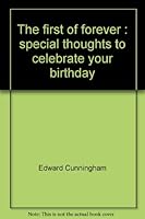The first of forever: Special thoughts to celebrate your birthday (Hallmark editions) 0875293859 Book Cover