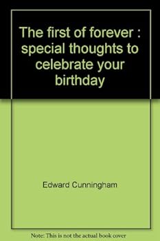 The first of forever: Special thoughts to celebrate your birthday (Hallmark editions)