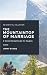 The Mountaintop of Marriage: A Vision Retreat Guidebook for Couples (A Marriage On The Rock Book)