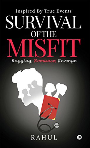Survival of the Misfit : ragging, romance, revenge (English Edition)