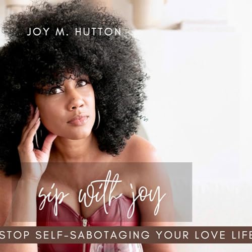 Stop Sabotaging Your Love Life