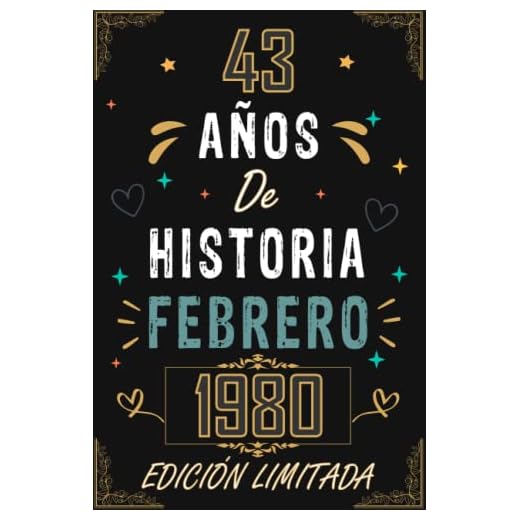CUADERNO, 43 AÑOS DE HISTORIA FEBRERO 1980 EDICIÓN LIMITADA: Regalo de 43 cumpleaños para mujeres y hombres, ideas de 43 cumpleaños... un ... regalo de 43 cumpleaños para él/ella.