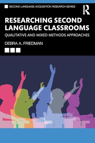 Researching Second Language Classrooms (Second Language Acquisition Research Series)