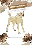 Leinenaggression - das praktische Trainingstagebuch für Hund und Mensch